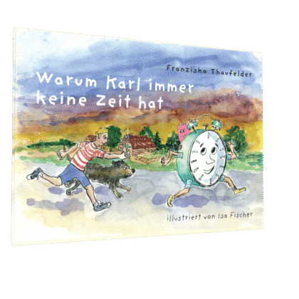 Warum Karl immer keine Zeit hat (Thaufelder)