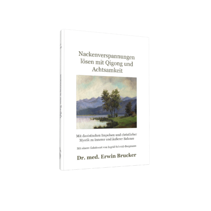 Nackenverspannungen lösen mit Qigong und Achtsamkeit (Brucker)